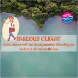 PARLONS CLIMAT Faire découvrir les changements climatiques au bord du Rhône
